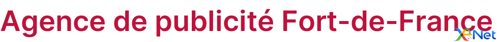 Agence de publicité Fort-de-France